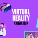 Virtual Reality in Animation